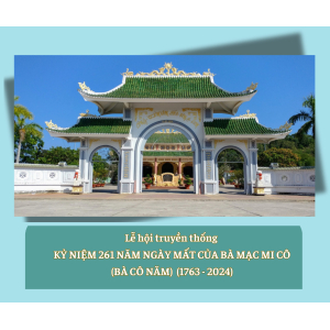 Hà Tiên | Lễ Hội Truyền Thống Kỷ Niệm 261 Năm Ngày Mất Của Bà Mạc Mi Cô (1763-2024)